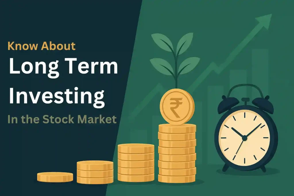 long-term investing India stock market for beginners how to invest in Indian stocks best stocks for long-term in India benefits of long-term investing stock market tips for beginners India
