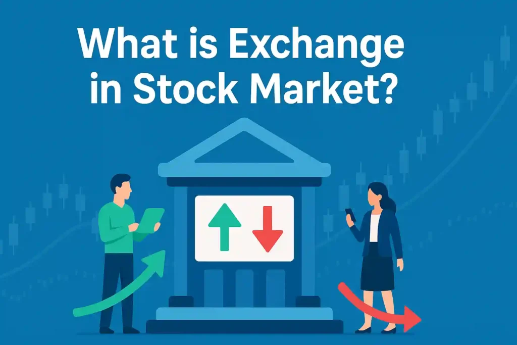 What is an Exchange in the Stock Market?